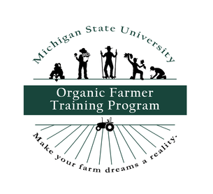 MSU - Organic Farmer Training Program - Make your Farm dreams a Reality